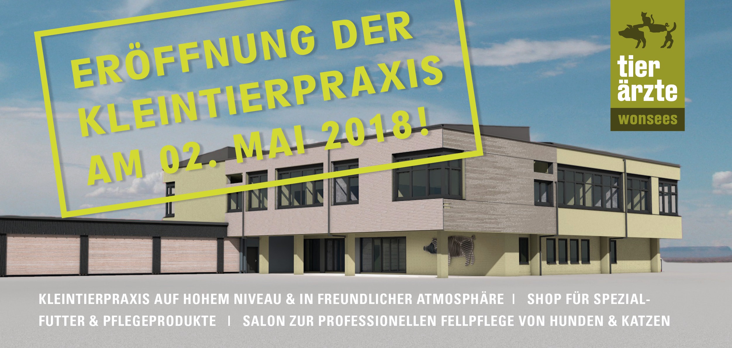 Eröffnung Kleintierpraxis Tierärzte Wonsees 02.Mai 2018